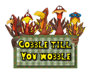 Thanksgiving Gobble til you wobble.gif